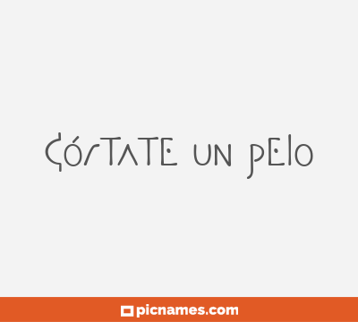 Córtate un pelo